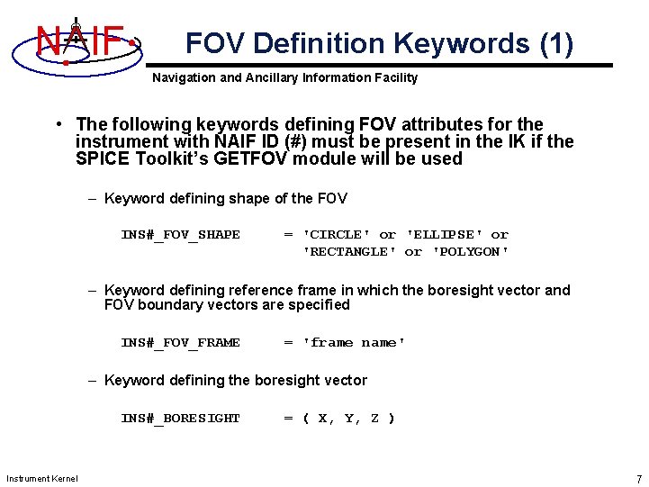N IF FOV Definition Keywords (1) Navigation and Ancillary Information Facility • The following