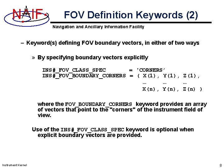 N IF FOV Definition Keywords (2) Navigation and Ancillary Information Facility – Keyword(s) defining