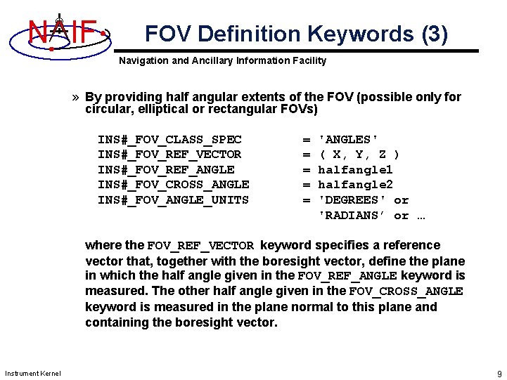 N IF FOV Definition Keywords (3) Navigation and Ancillary Information Facility » By providing