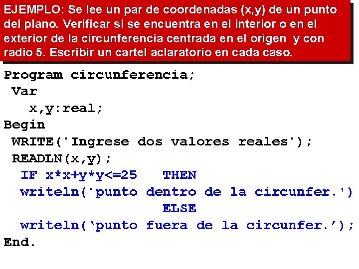 EJEMPLO: Se lee un par de coordenadas (x, y) de un punto del plano.