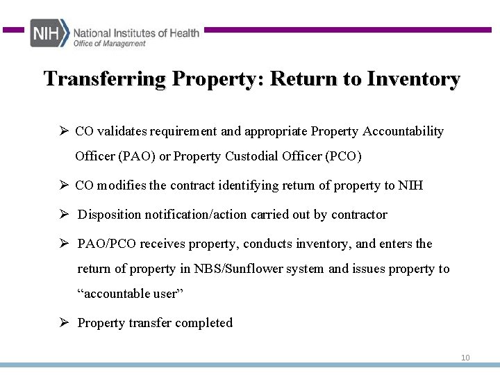 Transferring Property: Return to Inventory Ø CO validates requirement and appropriate Property Accountability Officer