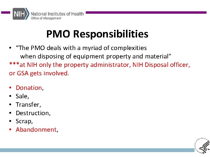 PMO Responsibilities • “The PMO deals with a myriad of complexities when disposing of