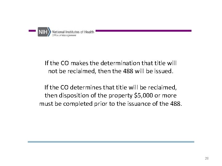 If the CO makes the determination that title will not be reclaimed, then the