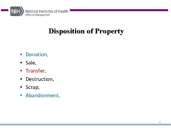 Disposition of Property • • • Donation, Sale, Transfer, Destruction, Scrap, Abandonment, 6 