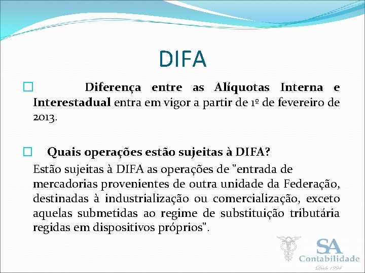 DIFA � Diferença entre as Alíquotas Interna e Interestadual entra em vigor a partir