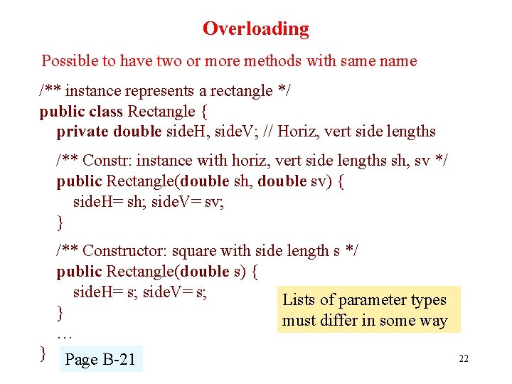 Overloading Possible to have two or more methods with same name /** instance represents