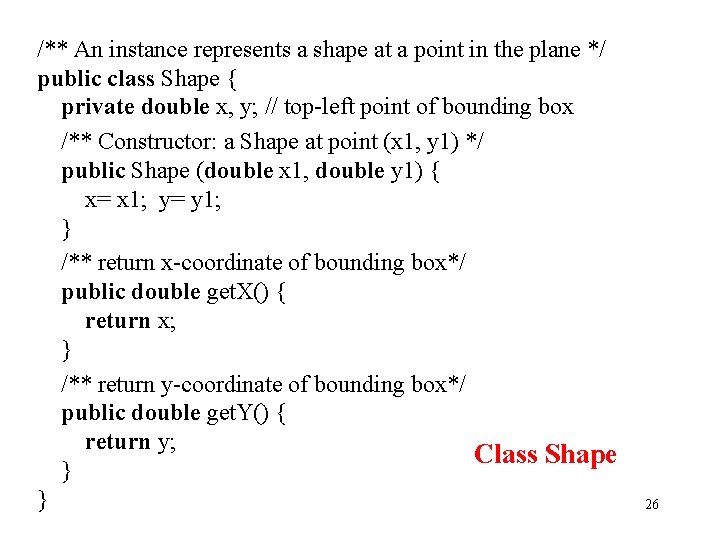 /** An instance represents a shape at a point in the plane */ public