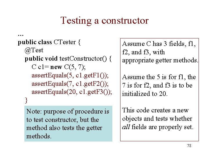 Testing a constructor … public class CTester { @Test public void test. Constructor() {