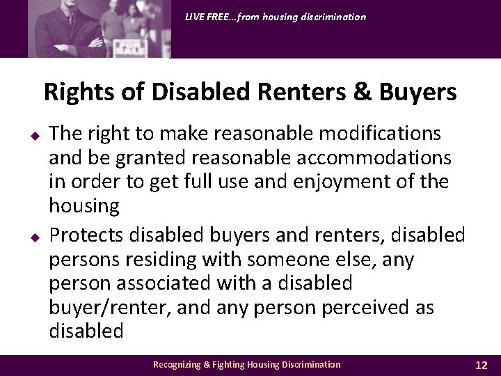 LIVE FREE. . . from housing discrimination Rights of Disabled Renters & Buyers u