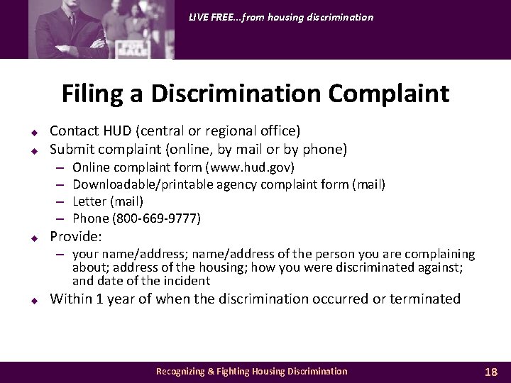 LIVE FREE. . . from housing discrimination Filing a Discrimination Complaint u u Contact