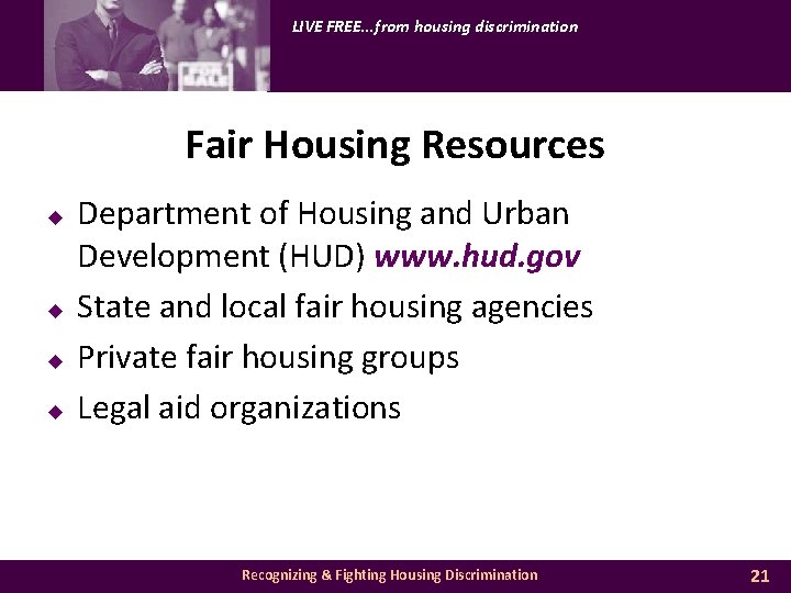 LIVE FREE. . . from housing discrimination Fair Housing Resources u u Department of
