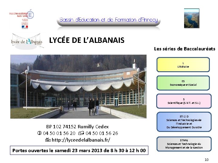 LYCÉE DE L’ALBANAIS Les séries de Baccalauréats L Littéraire ES Economique et Social S