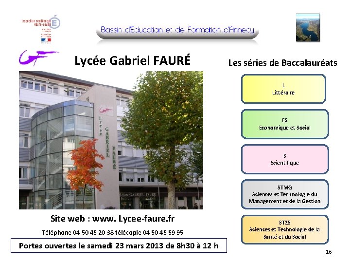 Lycée Gabriel FAURÉ Les séries de Baccalauréats L Littéraire ES Economique et Social S