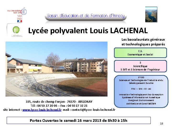 Lycée polyvalent Louis LACHENAL Les baccalauréats généraux et technologiques préparés E. S. Economique et
