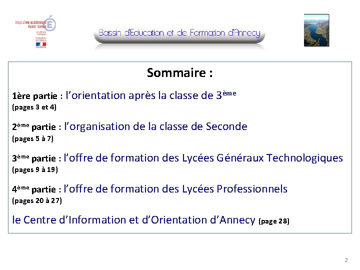 Sommaire : 1ère partie : l’orientation après la classe de 3ème (pages 3 et