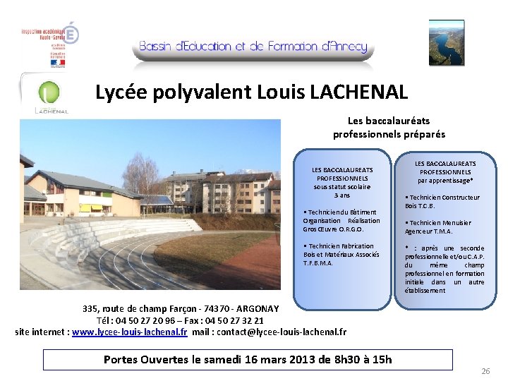 Lycée polyvalent Louis LACHENAL Les baccalauréats professionnels préparés LES BACCALAUREATS PROFESSIONNELS sous statut scolaire