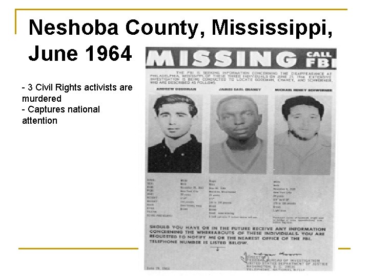 Neshoba County, Mississippi, June 1964 - 3 Civil Rights activists are murdered - Captures