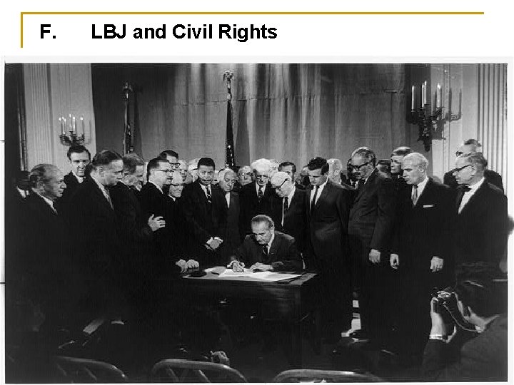 F. LBJ and Civil Rights 