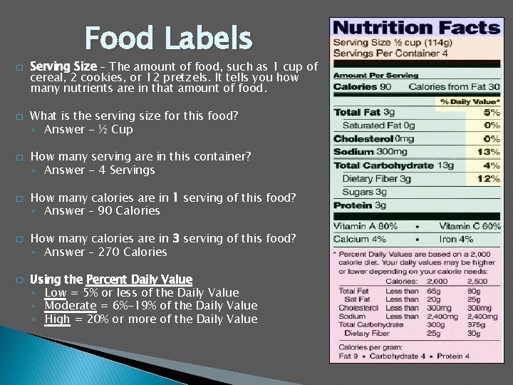 Food Labels � � � Serving Size – The amount of food, such as
