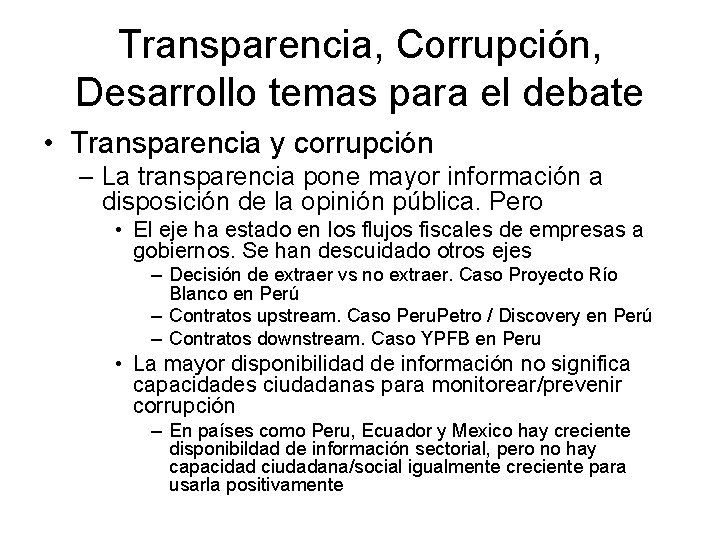 Transparencia, Corrupción, Desarrollo temas para el debate • Transparencia y corrupción – La transparencia