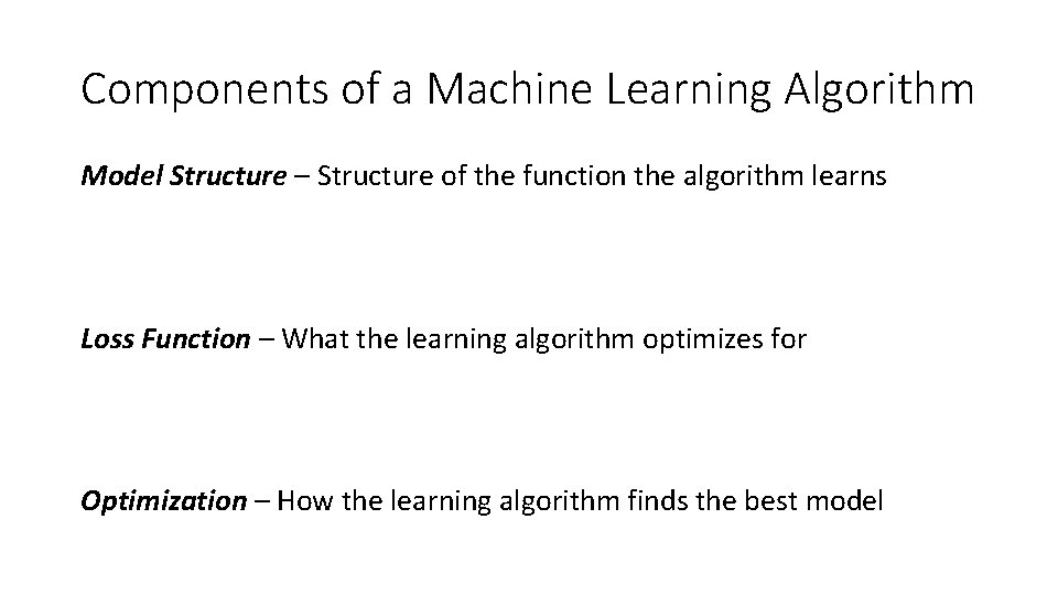 Components of a Machine Learning Algorithm Model Structure – Structure of the function the