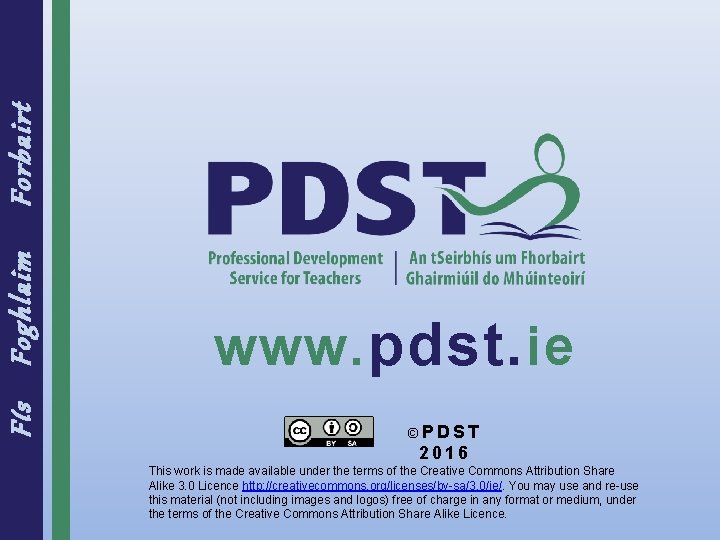 Forbairt Foghlaim Fís www. pdst. ie © PDST 2016 This work is made available