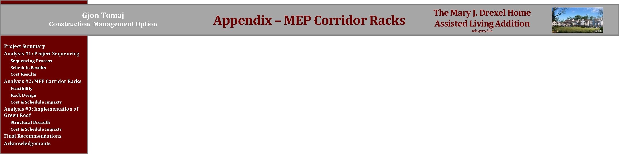 Gjon Tomaj Construction Management Option Appendix – MEP Corridor Racks The Mary J. Drexel