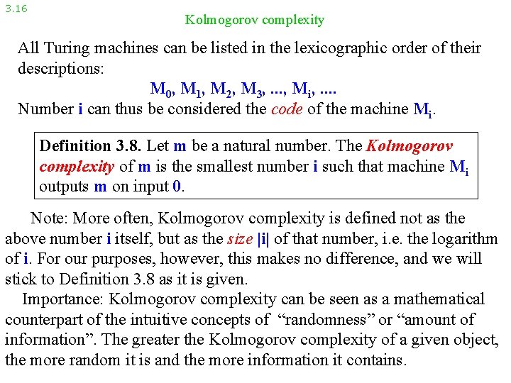 3. 16 Kolmogorov complexity All Turing machines can be listed in the lexicographic order