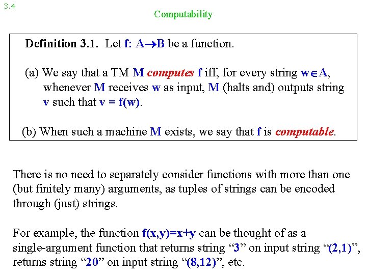 3. 4 Computability Definition 3. 1. Let f: A B be a function. (a)