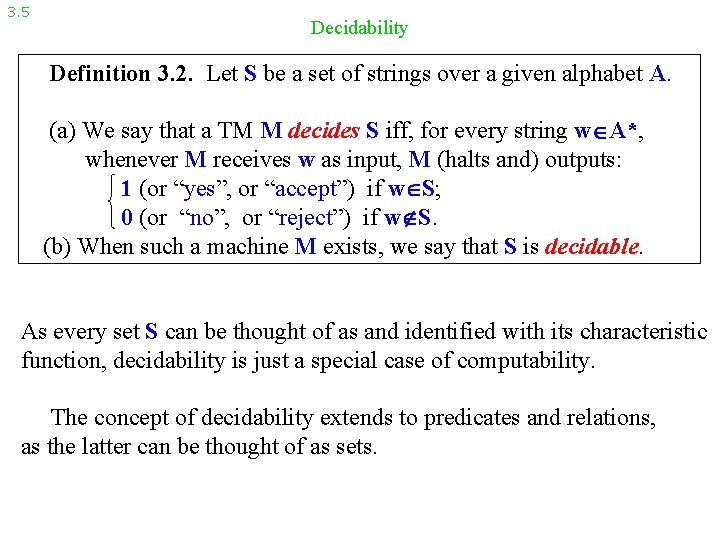 3. 5 Decidability Definition 3. 2. Let S be a set of strings over