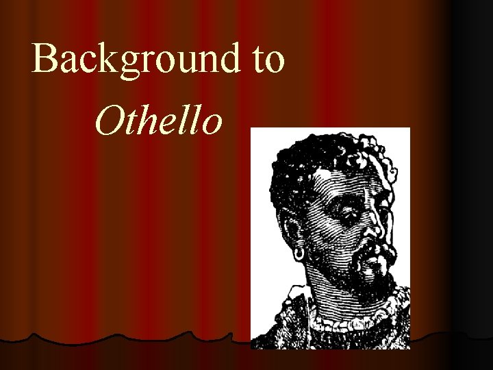 Background to Othello 