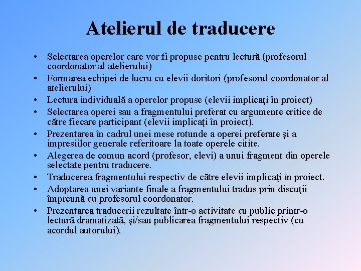 Atelierul de traducere • Selectarea operelor care vor fi propuse pentru lectură (profesorul coordonator