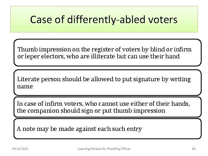 Case of differently-abled voters Thumb impression on the register of voters by blind or