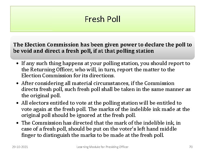 Fresh Poll The Election Commission has been given power to declare the poll to