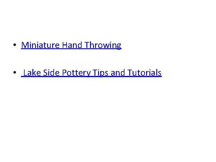  • Miniature Hand Throwing • Lake Side Pottery Tips and Tutorials 