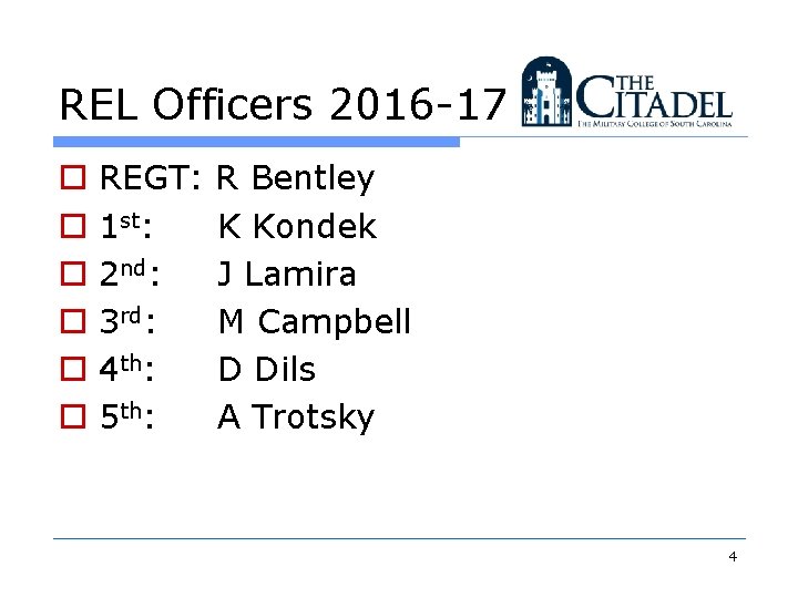 REL Officers 2016 -17 o o o REGT: 1 st: 2 nd: 3 rd: