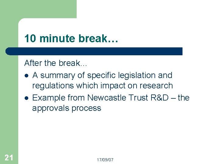 10 minute break… After the break… l A summary of specific legislation and regulations