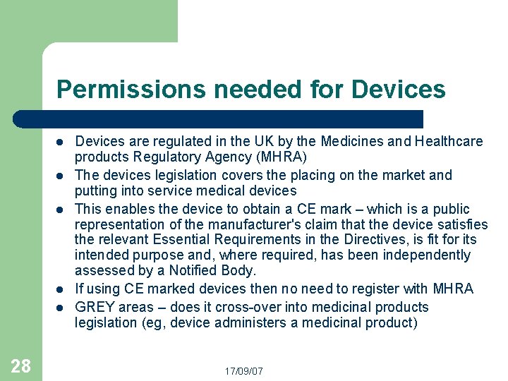 Permissions needed for Devices l l l 28 Devices are regulated in the UK