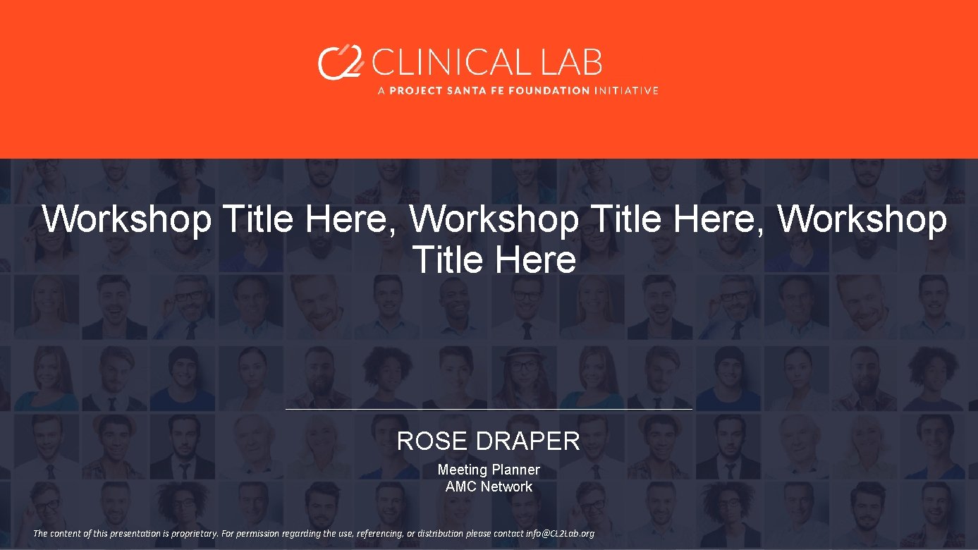Workshop Title Here, Workshop Title Here ROSE DRAPER Meeting Planner AMC Network The content