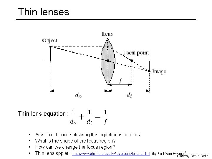Thin lenses Thin lens equation: • • Any object point satisfying this equation is