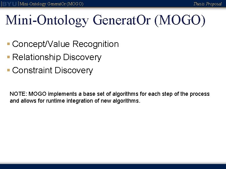 Mini-Ontology Generat. Or (MOGO) Thesis Proposal Mini-Ontology Generat. Or (MOGO) § Concept/Value Recognition §