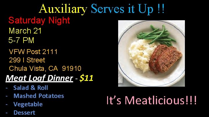 Auxiliary Serves it Up !! Saturday Night March 21 5 -7 PM VFW Post
