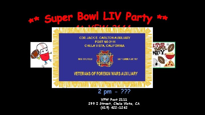 At VFW 2111 ** Free Food Provided by ** - Alan & Anna Cazares