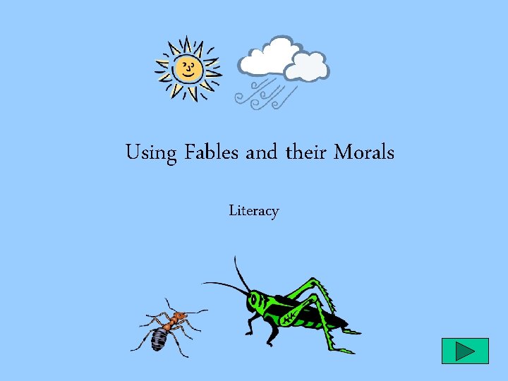 Using Fables and their Morals Literacy 