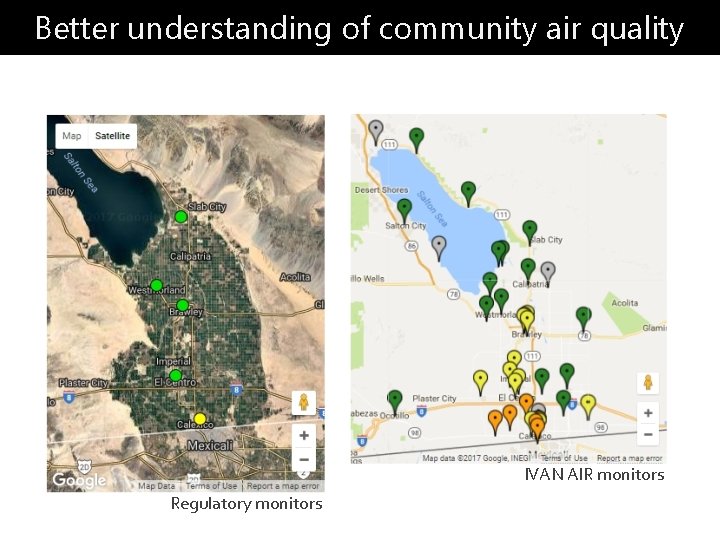 Better understanding of community air quality IVAN AIR monitors Regulatory monitors 