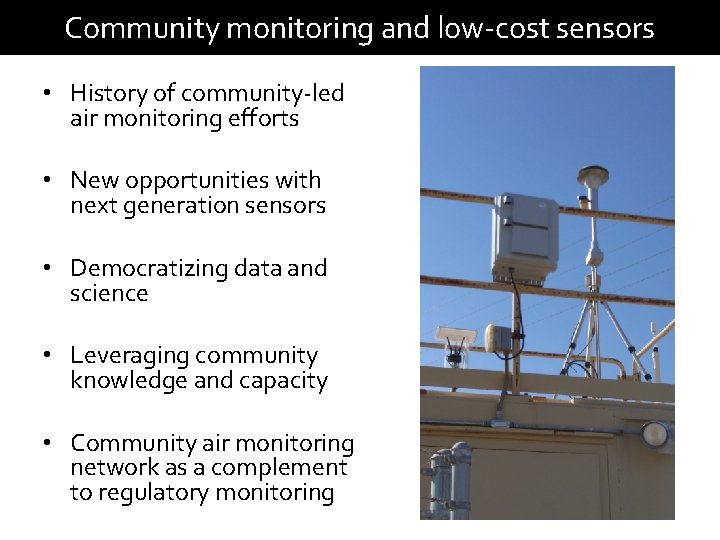 Community monitoring and low-cost sensors • History of community-led air monitoring efforts • New