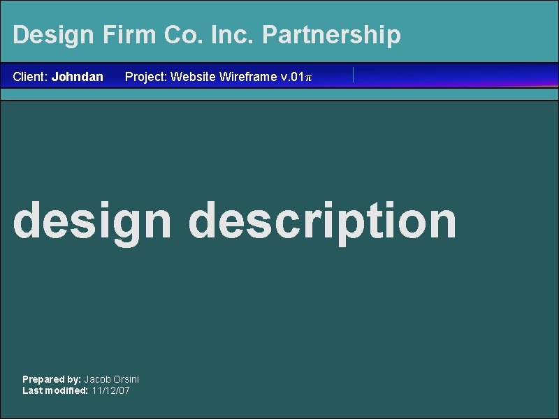 Design Firm Co. Inc. Partnership Client: Johndan Project: Website Wireframe v. 01π design description