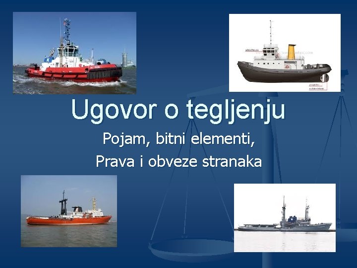 Ugovor o tegljenju Pojam, bitni elementi, Prava i obveze stranaka 