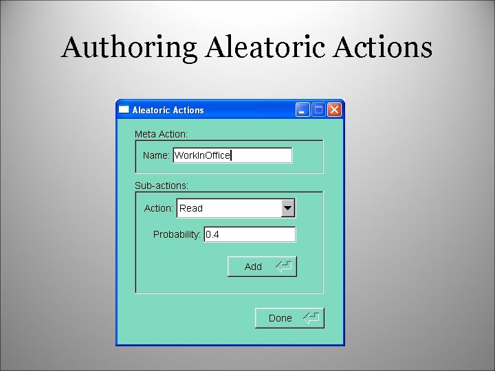 Authoring Aleatoric Actions 