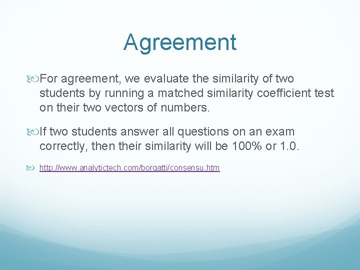 Consensus Analysis Consensus analysis We usually take measurements
